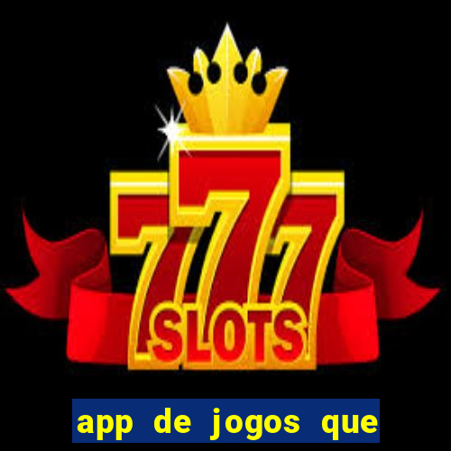app de jogos que realmente pagam dinheiro